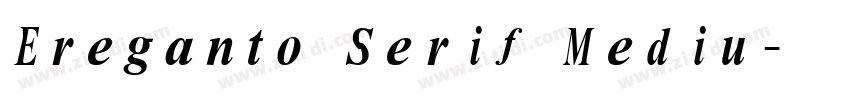 Ereganto Serif Mediu字体转换